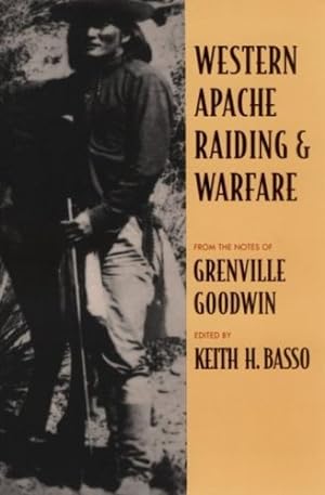 Imagen del vendedor de Western Apache Raiding and Warfare by Grenville Goodwin [Paperback ] a la venta por booksXpress