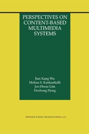 Imagen del vendedor de Perspectives on Content-Based Multimedia Systems (The Information Retrieval Series) by Jian Kang Wu, Kankanhalli, Mohan S., Joo-Hwee Lim, Dezhong Hong [Paperback ] a la venta por booksXpress