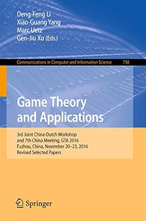 Immagine del venditore per Game Theory and Applications: 3rd Joint China-Dutch Workshop and 7th China Meeting, GTA 2016, Fuzhou, China, November 20-23, 2016, Revised Selected . in Computer and Information Science) [Soft Cover ] venduto da booksXpress