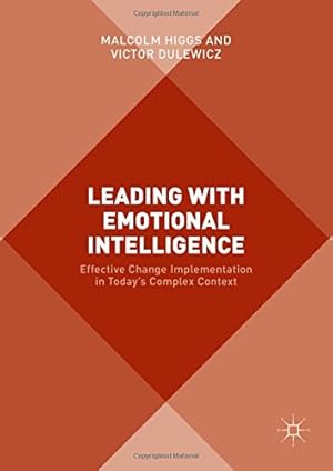 Immagine del venditore per Leading with Emotional Intelligence: Effective Change Implementation in Todays Complex Context by Dulewicz, Victor, Higgs, Malcolm [Hardcover ] venduto da booksXpress
