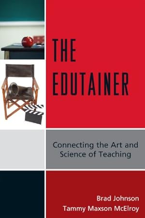 Immagine del venditore per The Edutainer: Connecting the Art and Science of Teaching by Brad Johnson, Tammy Maxson McElroy [Hardcover ] venduto da booksXpress