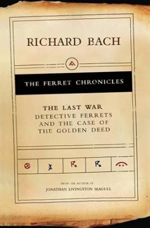 Seller image for The Last War: Detective Ferrets and the Case of the Golden Deed (Ferret Chronicles) by Bach, Richard [Paperback ] for sale by booksXpress