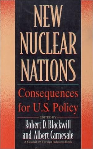 Seller image for New Nuclear Nations: Consequences for U. S. Policy [Paperback ] for sale by booksXpress