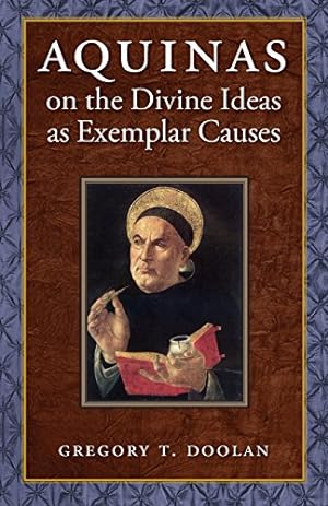 Imagen del vendedor de Aquinas on the Divine Ideas as Exemplar Causes by Doolan, Gregory [Paperback ] a la venta por booksXpress