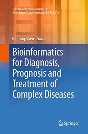 Seller image for Bioinformatics for Diagnosis, Prognosis and Treatment of Complex Diseases (Translational Bioinformatics) [Soft Cover ] for sale by booksXpress
