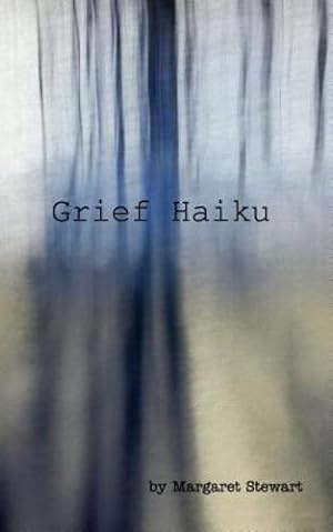 Bild des Verkufers fr Grief Haiku by Stewart, Margaret M [Paperback ] zum Verkauf von booksXpress