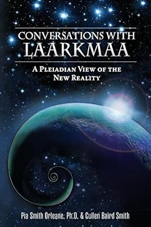 Seller image for Conversations with Laarkmaa: A Pleiadian View of the New Reality by Orleane, Dr. Pia, Smith, Cullen Baird [Paperback ] for sale by booksXpress