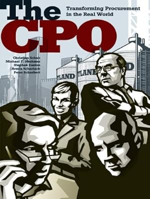 Image du vendeur pour The CPO: Transforming Procurement in the Real World by Schuh, Christian, Strohmer, Michael F., Easton, Stephen, Scharlach, Armin, Scharbert, Peter [Paperback ] mis en vente par booksXpress