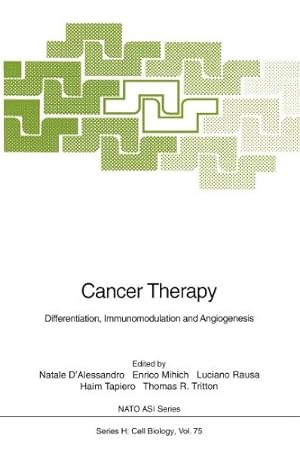 Immagine del venditore per Cancer Therapy: Differentiation, Immunomodulation and Angiogenesis (Nato ASI Subseries H:) [Paperback ] venduto da booksXpress