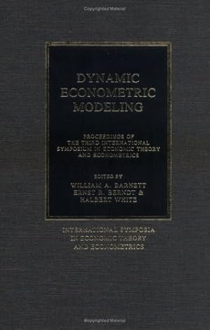 Seller image for Dynamic Econometric Modeling: Proceedings of the Third International Symposium in Economic Theory and Econometrics (International Symposia in Economic Theory and Econometrics) [Hardcover ] for sale by booksXpress
