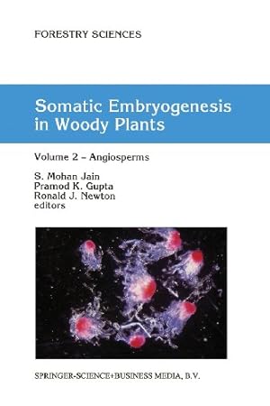 Seller image for Somatic Embryogenesis in Woody Plants: Volume 2 Angiosperms (Forestry Sciences) [Paperback ] for sale by booksXpress