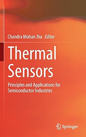 Bild des Verkufers fr Thermal Sensors: Principles and Applications for Semiconductor Industries [Hardcover ] zum Verkauf von booksXpress