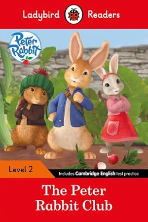 Bild des Verkufers fr Peter Rabbit: the Peter Rabbit Club - Ladybird Readers Level 2 zum Verkauf von GreatBookPrices