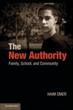 Immagine del venditore per The New Authority: Family, School, and Community by Omer, Haim [Paperback ] venduto da booksXpress