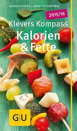 Klevers Kompass Kalorien & Fette 2015/16 (GU Kompass Gesundheit)