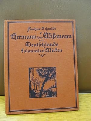 Hermann von Wissmann und Deutschlands koloniales Wirken.