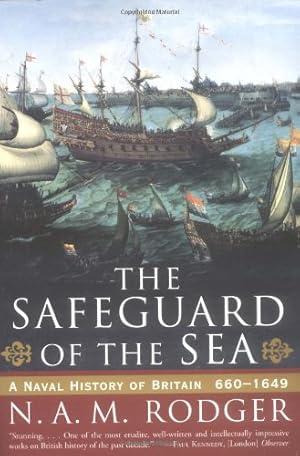 Image du vendeur pour The Safeguard of the Sea: A Naval History of Britain 660-1649 by Rodger, N. A. M. [Paperback ] mis en vente par booksXpress