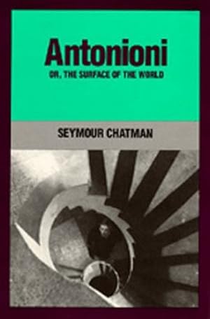 Immagine del venditore per Antonioni, or, The Surface of the World by Chatman, Seymour [Paperback ] venduto da booksXpress