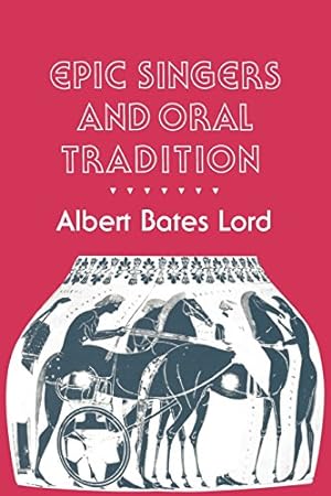 Imagen del vendedor de Epic Singers and Oral Tradition (Myth and Poetics) by Lord, Albert Bates [Paperback ] a la venta por booksXpress