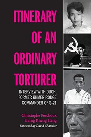 Seller image for Itinerary of an Ordinary Torturer: Interview with Duch, Former Khmer Rouge Commander of S-21 [Soft Cover ] for sale by booksXpress