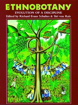 Seller image for Ethnobotany: Evolution of a Discipline by Schultes, Richard Evans, von Reis, Siri [Paperback ] for sale by booksXpress