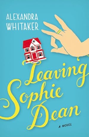 Bild des Verkufers fr Leaving Sophie Dean by Whitaker, Alexandra [Paperback ] zum Verkauf von booksXpress