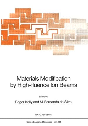 Immagine del venditore per Materials Modification by High-fluence Ion Beams (Nato Science Series E:) (Volume 155) [Paperback ] venduto da booksXpress