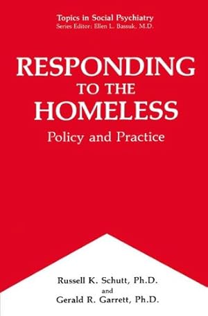 Image du vendeur pour Responding to the Homeless: Policy and Practice (Topics in Social Psychiatry) by Schutt, Russell K., Garrett, Gerald R. [Paperback ] mis en vente par booksXpress