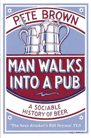 Seller image for Man Walks Into a Pub: A Sociable History of Beer (Paperback) for sale by Grand Eagle Retail
