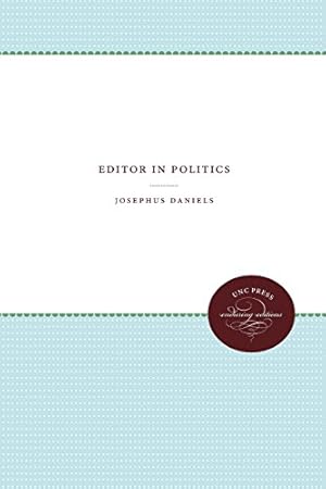 Seller image for Editor in Politics (Enduring Editions) by Daniels, Josephus [Paperback ] for sale by booksXpress