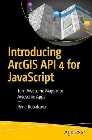 Immagine del venditore per Introducing ArcGIS API 4 for JavaScript: Turn Awesome Maps into Awesome Apps by Rubalcava, Rene [Paperback ] venduto da booksXpress