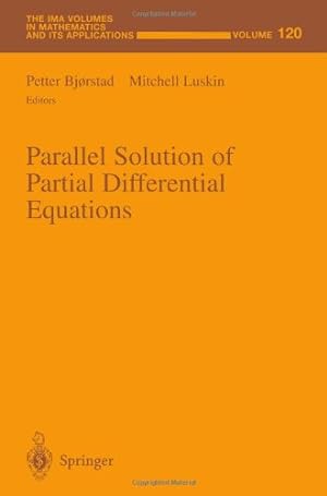 Seller image for Parallel Solution of Partial Differential Equations (The IMA Volumes in Mathematics and its Applications) (Volume 120) [Paperback ] for sale by booksXpress