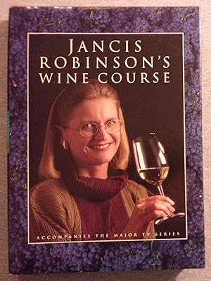 Seller image for Jancis Robinson's Wine Course for sale by Book Nook