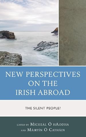 Seller image for New Perspectives on the Irish Abroad: The Silent People? [Hardcover ] for sale by booksXpress