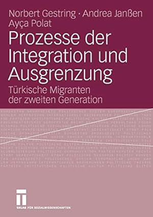 Immagine del venditore per Prozesse der Integration und Ausgrenzung: Türkische Migranten der zweiten Generation (German Edition) [Soft Cover ] venduto da booksXpress