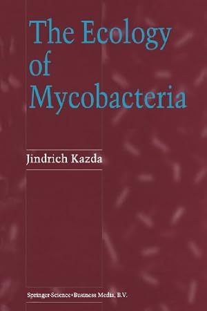 Seller image for The Ecology of Mycobacteria by Kazda, J., Kazda, Jindrich [Paperback ] for sale by booksXpress