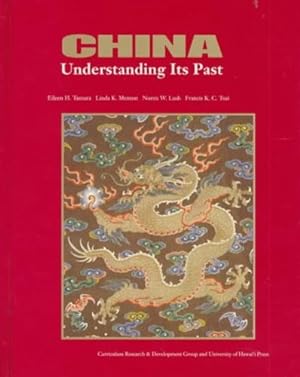 Seller image for China: Understanding Its Past (Cities and Planning) by Tamura, Eileen H., Tamura, Eileen, Menton, Linda K., Lush, Noren W., Tsui, Francis K. S., Cohen, Warren, Tsui, Francis K. C. [Hardcover ] for sale by booksXpress