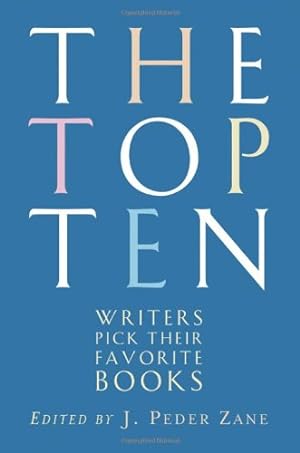 Immagine del venditore per The Top Ten: Writers Pick Their Favorite Books [Paperback ] venduto da booksXpress
