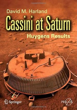 Seller image for Cassini at Saturn: Huygens Results (Springer Praxis Books) by Harland, David M. [Paperback ] for sale by booksXpress