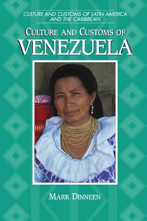 Seller image for Culture and Customs of Venezuela (Cultures and Customs of the World) by Dinneen, Mark [Paperback ] for sale by booksXpress