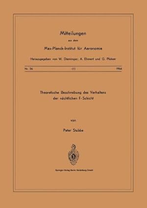 Seller image for Theoretische Beschreibungen des Verhaltens der Nächtlichen F Schicht (Mitteilungen aus dem Max-Planck-Institut für Aeronomie) (German Edition) by Stubbe, P. [Paperback ] for sale by booksXpress