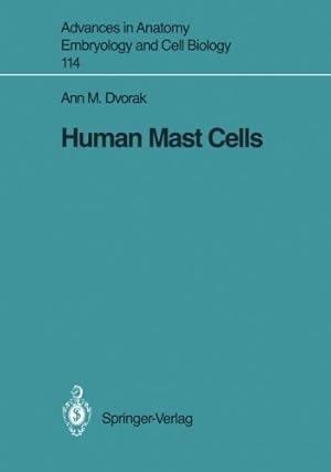 Imagen del vendedor de Human Mast Cells (Advances in Anatomy, Embryology and Cell Biology) by Dvorak, Ann M. [Paperback ] a la venta por booksXpress