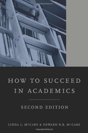 Seller image for How to Succeed in Academics, 2nd edition by McCabe, Linda L., McCabe, Edward R.B. [Paperback ] for sale by booksXpress