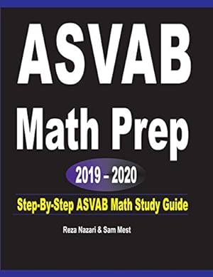 Bild des Verkufers fr ASVAB Math Prep 2019 - 2020: Step-By-Step ASVAB Math Study Guide [Soft Cover ] zum Verkauf von booksXpress