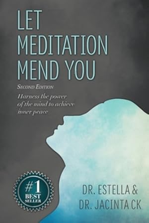 Seller image for Let Meditation Mend You: Harness the power of the mind to achieve inner peace by Chavous, Estella, Ck, Jacinta [Paperback ] for sale by booksXpress