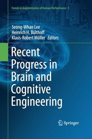 Bild des Verkufers fr Recent Progress in Brain and Cognitive Engineering (Trends in Augmentation of Human Performance) [Paperback ] zum Verkauf von booksXpress