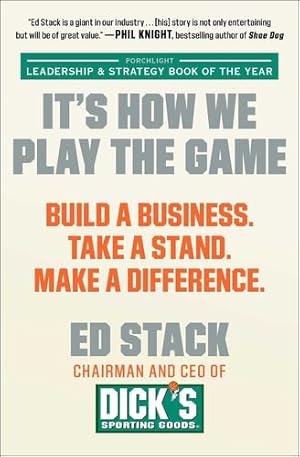 Seller image for It's How We Play the Game: Build a Business. Take a Stand. Make a Difference. by Stack, Ed [Paperback ] for sale by booksXpress