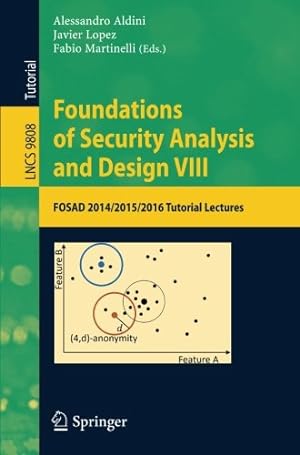 Seller image for Foundations of Security Analysis and Design VIII: FOSAD 2014/2015/2016 Tutorial Lectures (Lecture Notes in Computer Science) [Paperback ] for sale by booksXpress