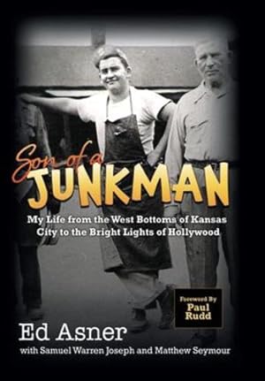 Immagine del venditore per Son of a Junkman: My Life from the West Bottoms of Kansas City to the Bright Lights of Hollywood by Asner, Ed [Hardcover ] venduto da booksXpress