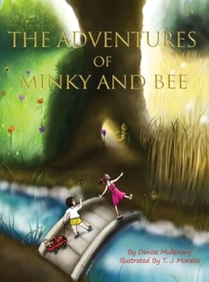 Seller image for The Adventures of Minky and Bee by Mullenary, Denise [Hardcover ] for sale by booksXpress